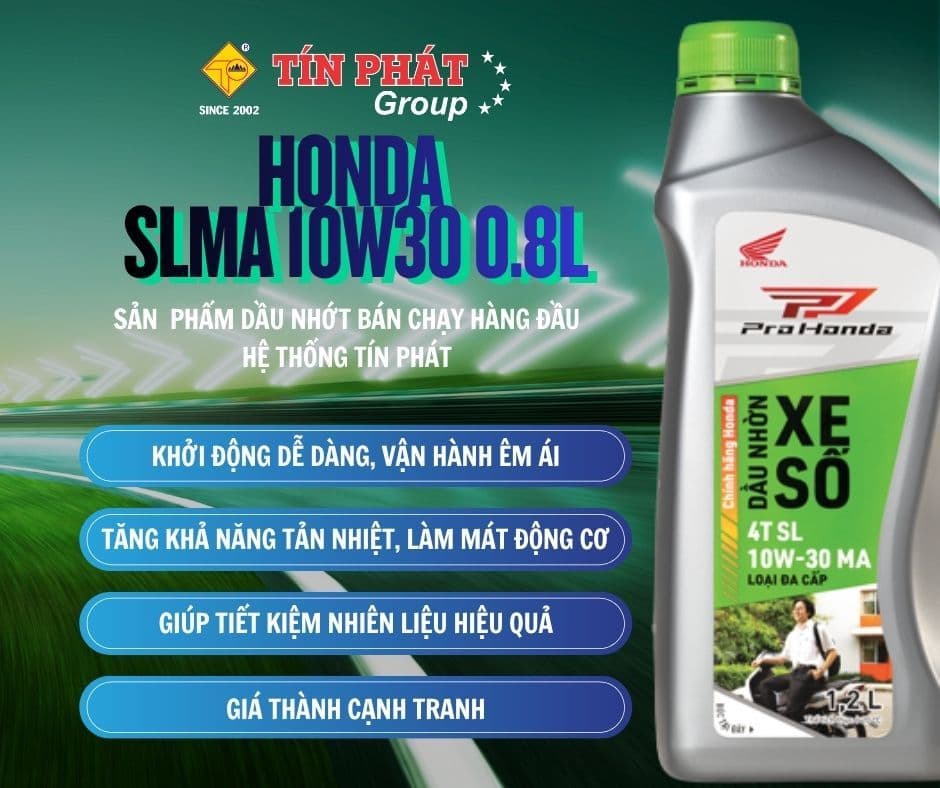 Nhớt Honda Xe Số SLMA 10W30 0.8L hiện đang là dòng sản phẩm dầu nhớt bán chạy nhất tại Tín Phát!
