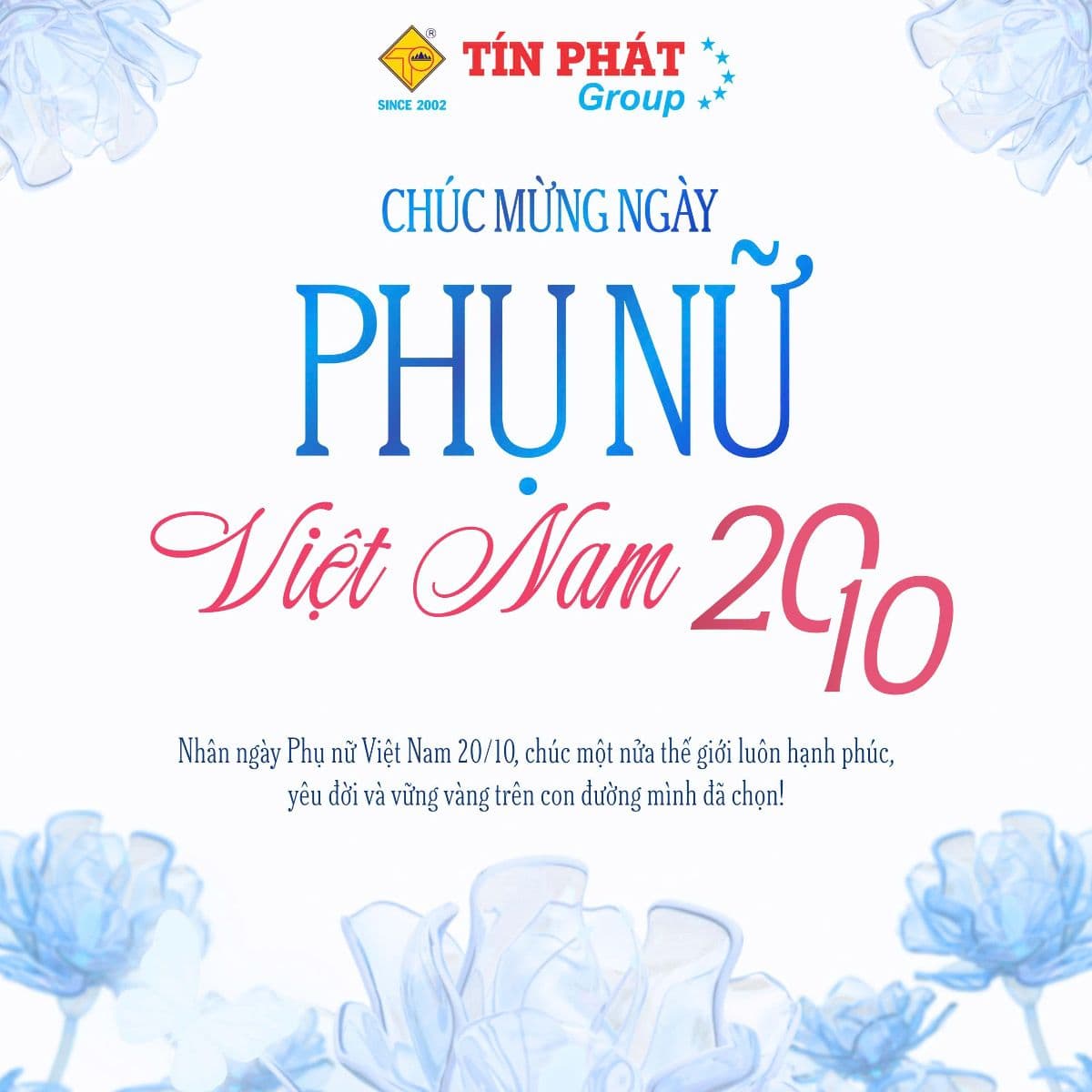 TÍN PHÁT GROUP CHÚC MỪNG NGÀY PHỤ NỮ VIỆT NAM 20/10 TRÂN TRỌNG PHÁI ĐẸP – TÔN VINH NHỮNG GIÁ TRỊ TUYỆT VỜI